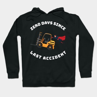 Forklift Super Zero Days Since Last Accident GW Hoodie